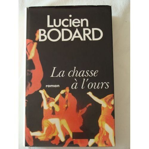 La Chasse  L' Ours   de Lucien Bodard  Format Poche 