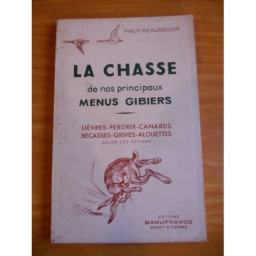 La Chasse de nos principaux Menus Gibiers. Lièvres Perdrix Canards Bécasses Grives