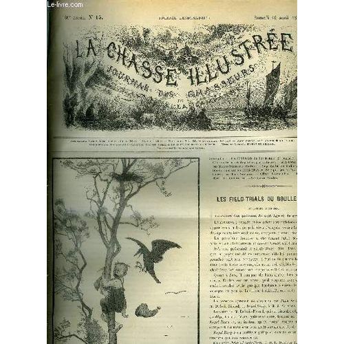 La Chasse Illustree N 15  Les Field Trials Du Boulleaume 2e Journe Par L.C. - Oeufs De Faisans Et De Perdrix Par Leroy - Aux Bords Du Paraguay Par Decrespe - Coups Doubles Et Doubls Par ...   de COLLECTIF