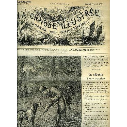 La Chasse Illustree N 16 Les Filed Trials  Qute Restreinte Par Bellecroix - Oeufs De Faisans Et De Perdrix Par Leroy - Aux Bords Du Paraguay Par Decrespe - Un Chien Sans Cerveau Par ...   de COLLECTIF