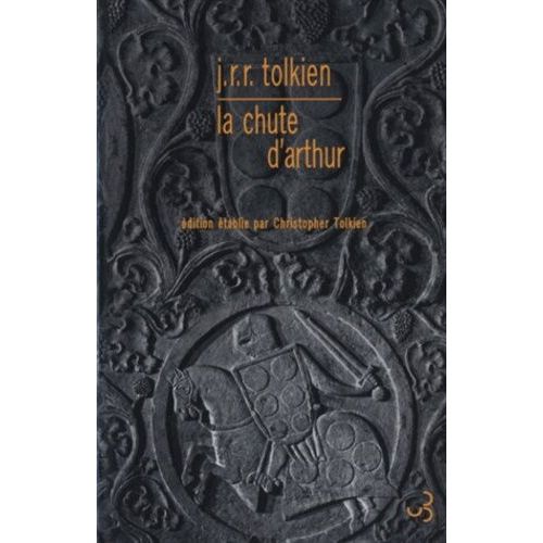 La Chute D'arthur   de Tolkien John Ronald Reuel  Format Broch 