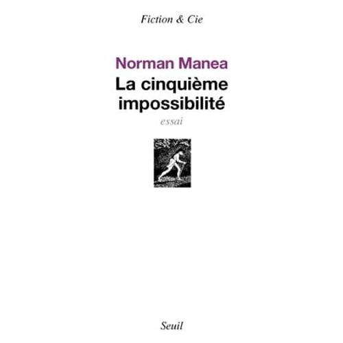 La Cinquime Impossibilit   de Norman Manea