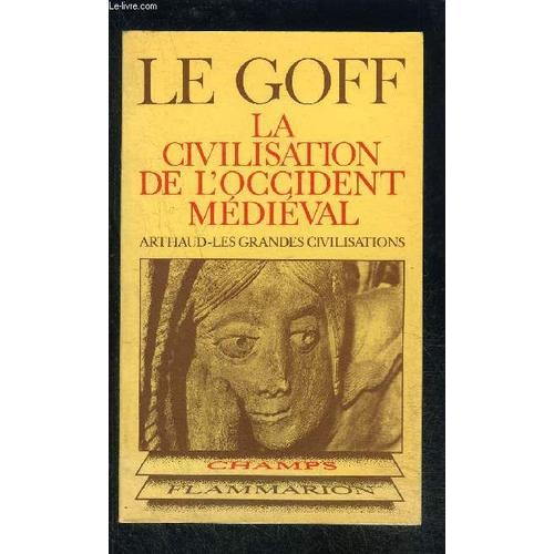 La Civilisation De L Occident Medieval- Arthaud- Les Grandes ...