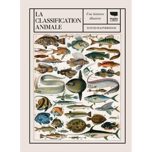La Classification Animale - Une Histoire Illustre    Format Beau livre 