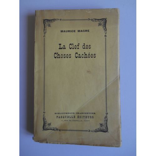 La Clef Des Choses Caches / Magre, Maurice / Rf49212   de maurice magre 