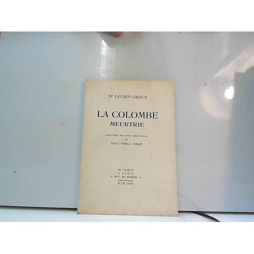 La Colombe Meurtrie   de graux lucien docteur  Format Broch 