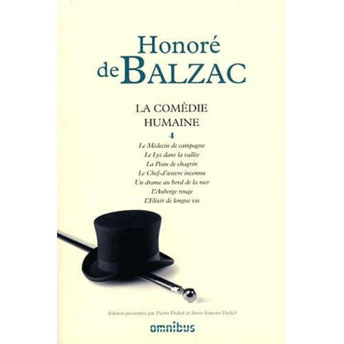 La Comdie Humaine - Tome 4, Le Mdecin De Campagne - Le Lys Dans La Valle - La Peau De Chagrin - Le Chef-D'oeuvre Inconnu - Un Drame Au Bord De La Mer - L'auberge Rouge - L'lixir De...   de Balzac Honor de  Format Beau livre 