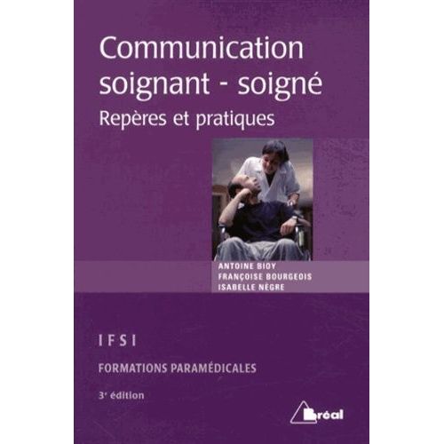 La Communication Entre Soignant Et Soign - Repres Et Pratiques   de Bioy Antoine  Format Poche 