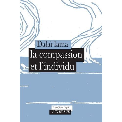 La Compassion Et L'individu   de Dala-Lama  Format Poche 