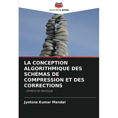 La Conception Algorithmique Des Schmas De Compression Et Des Corrections   de Jyotsna Kumar Mandal  Format Broch 