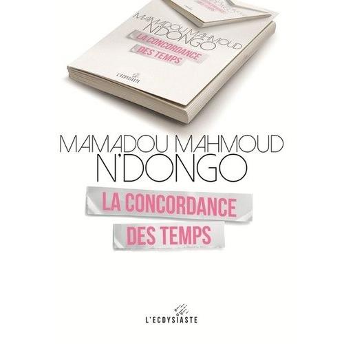 La Concordance Des Temps   de N'Dongo Mamadou Mahmoud  Format Beau livre 