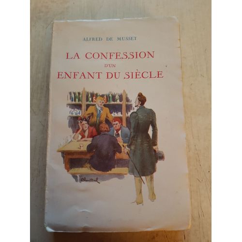 La Confession D'un Enfant Du Sicle - Alfred De Musset - Editions R. Simon Paris -1934   