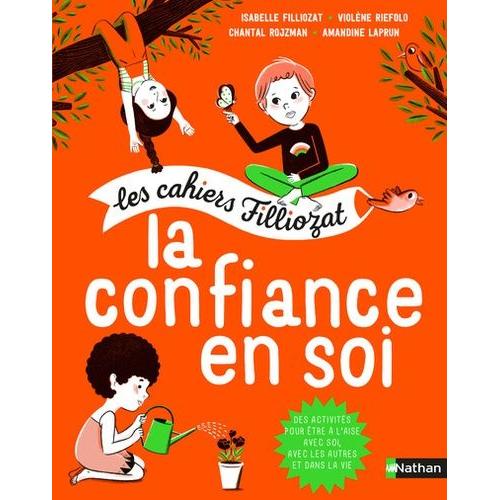 La Confiance En Soi - Pour Les Enfants De 5  10 Ans, Avec Un Livret Pour Les Parents    Format Beau livre 