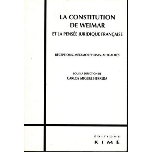 La Constitution De Weimar Et La Pense Juridique Franaise  