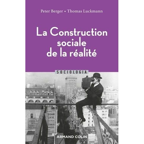 La Construction Sociale De La Ralit    Format Beau livre 