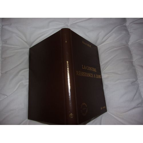 La Contre Rsistance  Lyon De M. Ruby , Edition Originale De 1981 Sur Papier Velin 80 G Limite  200 Exemplaires   de Marcel Ruby 