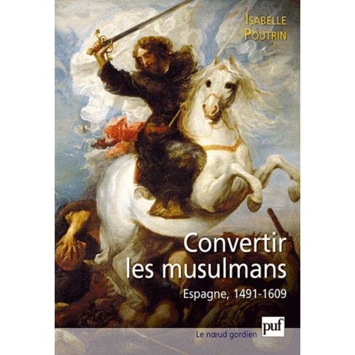 La Conversion Forcée Des Musulmans Espagne 14911609 Rakuten