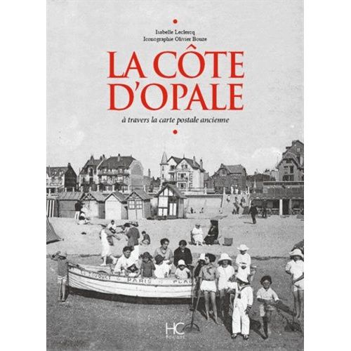 La Cte D'opale - A Travers La Carte Postale Ancienne    Format Broch 