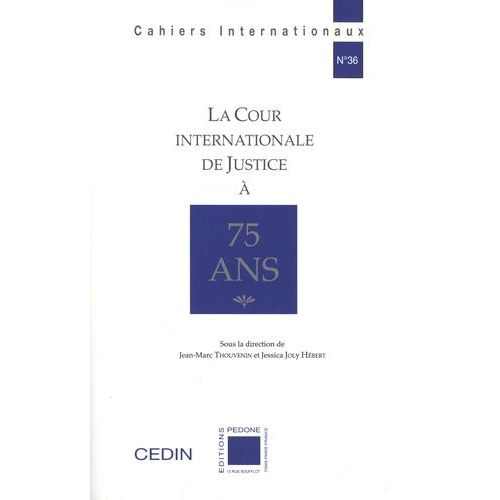 La Cour Internationale De Justice  75 Ans    Format Beau livre 