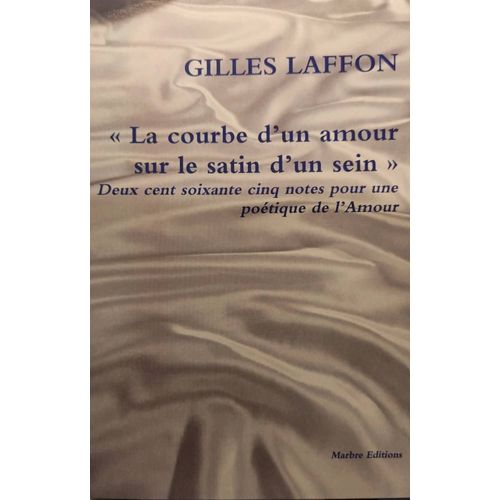 La Courbe D'un Amour Sur Le Satin D'un Sein   