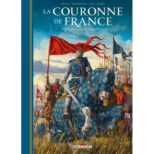 La Couronne De France - Tome 1 - De Philippe Auguste  Philippe Le Bel - Philippe Ii Auguste (1165-1223) - Philippe Iv Le Bel (1268-1314)   de Pcau Jean-Pierre  Format Album 