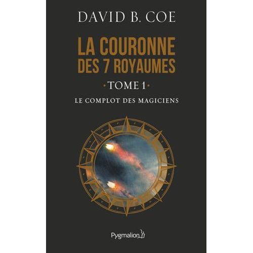 La Couronne Des 7 Royaumes (Tome 1) - Le Complot Des Magiciens  