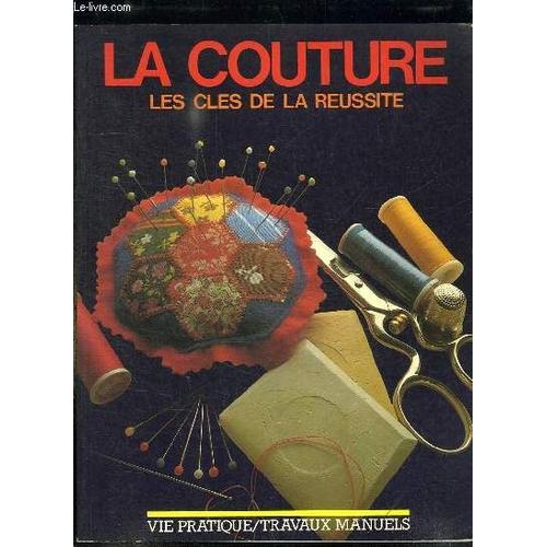 La Couture Les Cles De La Reussite.   de HARLOW EVE.