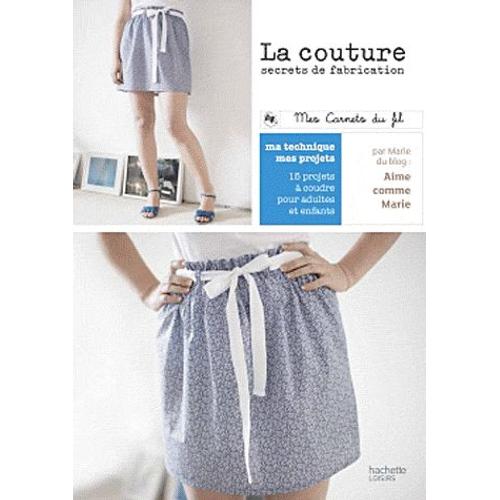 La Couture, Secrets De Fabrication   de Marie  Format Broch 