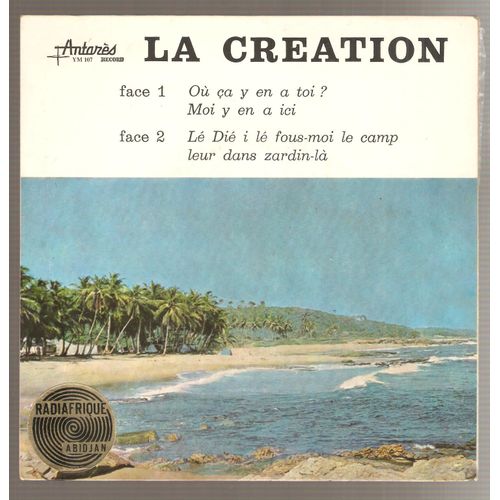La Cration / Ou a Y En A Toi?Moi Y En A Ici / L Di I L Fous-Moi Le Camp/Leur Dans Zardin-L / - Abb Paul Kodjo