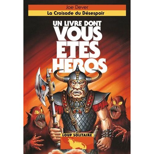 Loup Solitaire Tome 15 - La Croisade Du Dsespoir   de Dever Joe  Format Poche 