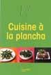 La Cuisine  La Plancha   de Stphane Lagorce  Format Broch 