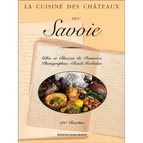 La Cuisine Des Chteaux De Savoie   de Gilles Dupontavice, Claude Herldan (Photographies)  Format Broch 