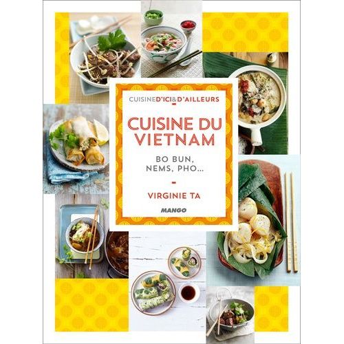 La Cuisine Du Vietnam, Cambodge, Laos    Format Reli 