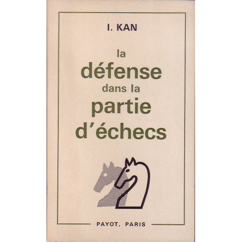 La Dfense Dans La Partie D'checs.   de KAN I.