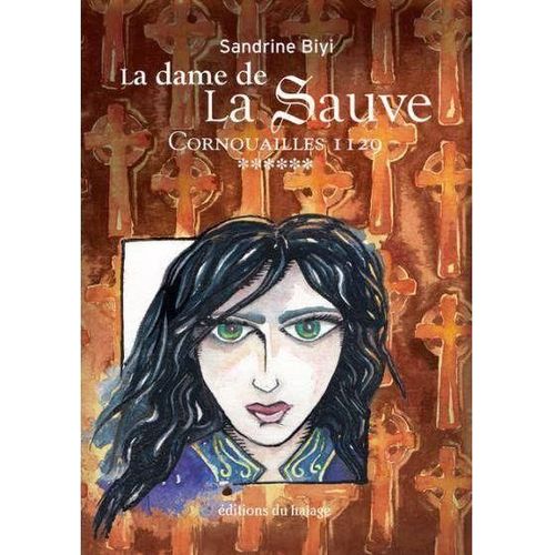 La Dame De La Sauve - Tome 6 - Cornouailles 1129    Format Beau livre 