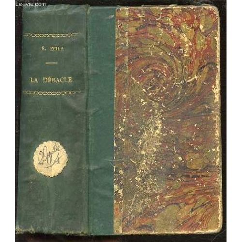 La Debacle En 5 Tomes (1+2+3+4+5) Dans Le Meme Ouvrage.   de emile zola