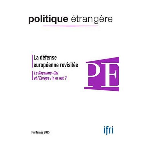 La Dfense Europenne Revisite / Le Royaume-Uni Et L'europe : In Or Out ?  