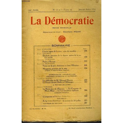 La Democratie. Revue Mensuelle N Iv Et V (Tome Ii). Juillet-Aout 1932. Xiiie Annee. Jean Scelles: L Autre Aspect De La Crise : Crise De Moralite / Josef Probst: Elisabeth. Patronne De La(...)   de GEORGES HOOG 