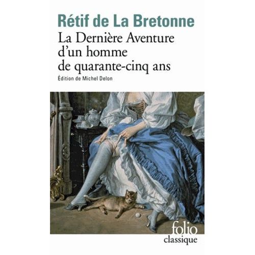 La Dernire Aventure D'un Homme De Quarante-Cinq Ans   de Rtif de La Bretonne Nicolas-Edme  Format Poche 
