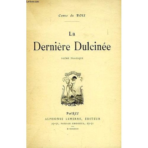 La Derniere Dulcinee, Poeme Tragique   de DU BOIS COMTE