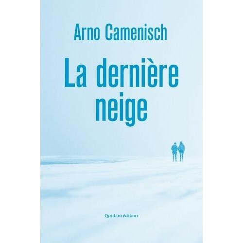 La Dernire Neige   de Camenisch Arno  Format Beau livre 