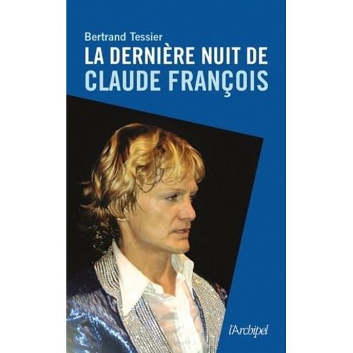 La Dernire Nuit De Claude Franois  