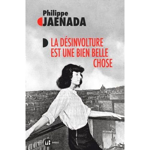 La Dsinvolture Est Une Bien Belle Chose  