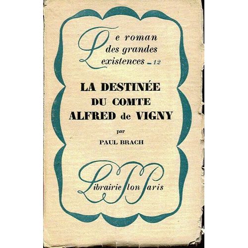 La Destine Du Comte Alfred De Vigny   de Paul Brach  Format Broch 