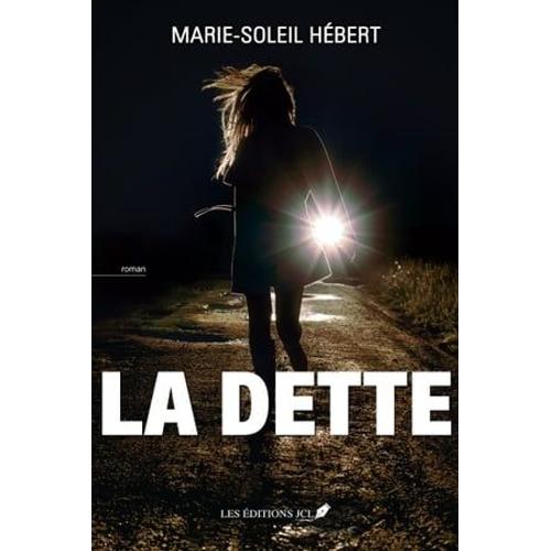 La Dette   de Marie-Soleil Hbert