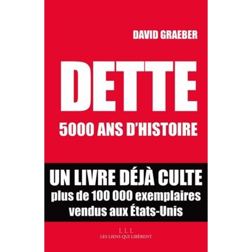 Dette : 5 000 Ans D'histoire   de Graeber David  Format Broch 