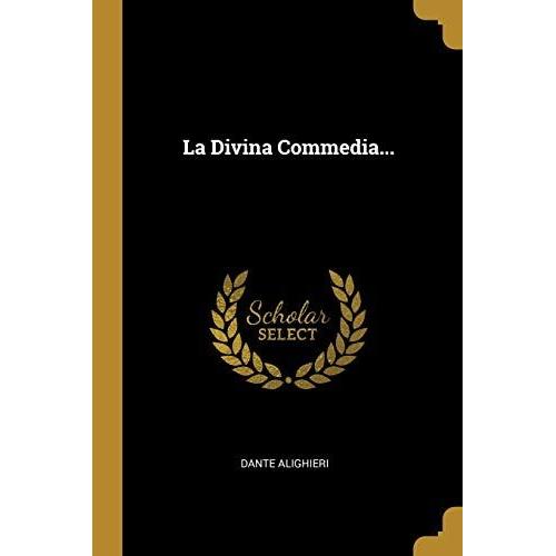 La Divina Commedia...   de Dante Alighieri  Format Broch 