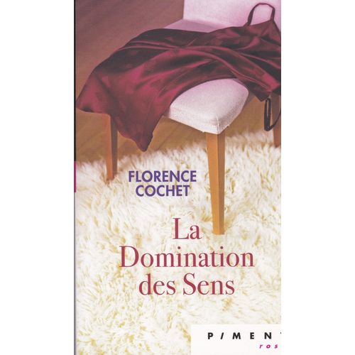 La Domination Des Sens    Format Poche 