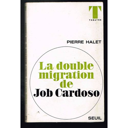 La Double Migration De Job Cardoso - Pierre Halet - 1970 - 128 Pages 18 X 11,5 Cm   