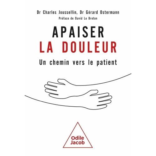 Apaiser La Douleur - Un Chemin Vers Le Patient    Format Grand Format 